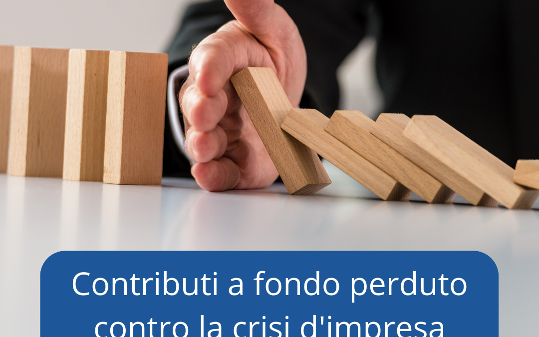 Contributi a fondo perduto per la prevenzione della crisi d’impresa