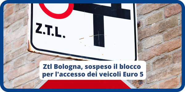 Ztl Bologna, sospeso il blocco per l’accesso dei veicoli Euro 5