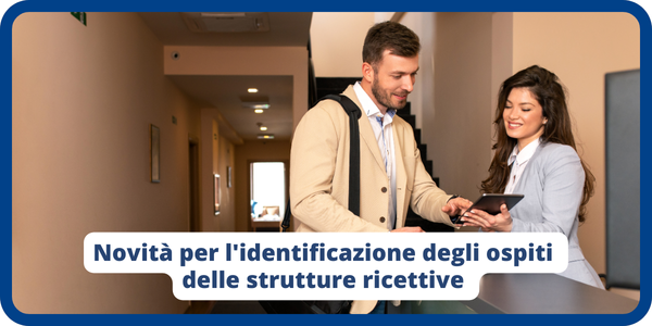 Gli ospiti delle strutture ricettive vanno identificati di persona