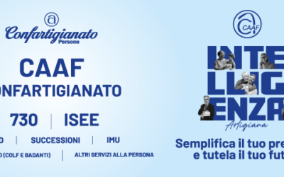 Semplifica il presente e tutela il tuo futuro con il CAAF Confartigianato
